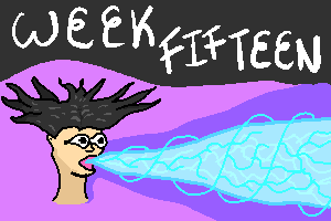 pixel art of a person's head shooting a bright blue laser out of their mouth, their hair flying upwards. text at the top says "week fifteen"